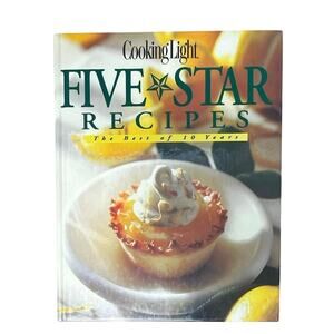 Cooking Light Five Star Recipes: The Best of 10 Years Book